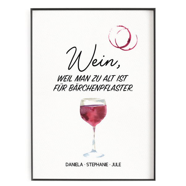 Wein, weil man zu alt ist für Bärchenpflaster