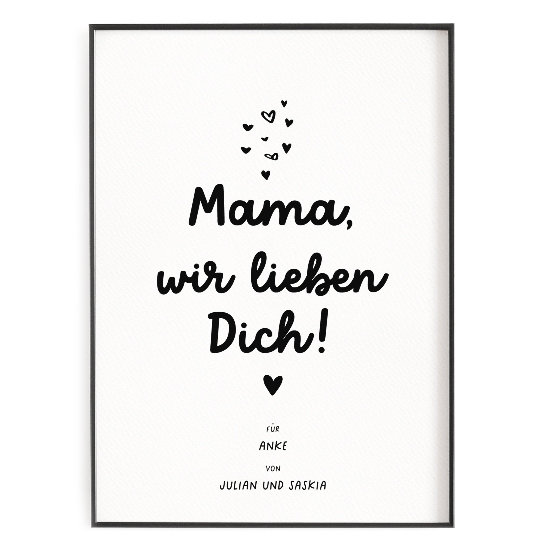 Mama, wir lieben Dich Poster vonHerzen Shop